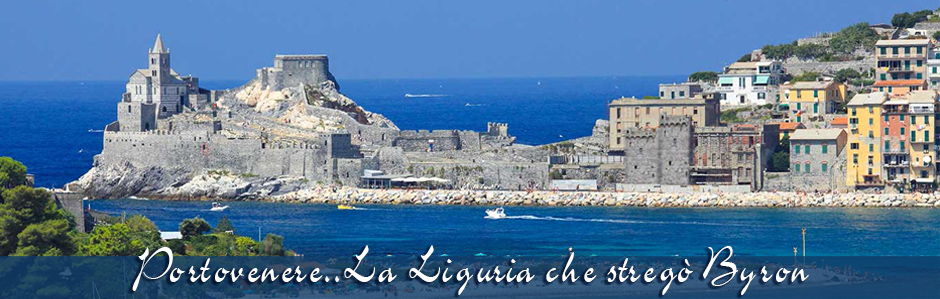 Portovenere, la Liguria che stregò Byron